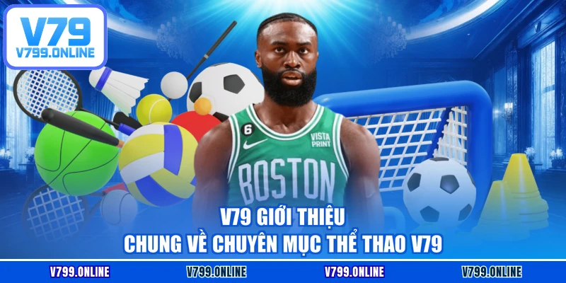 V79 giới thiệu chung về chuyên mục thể thao V79